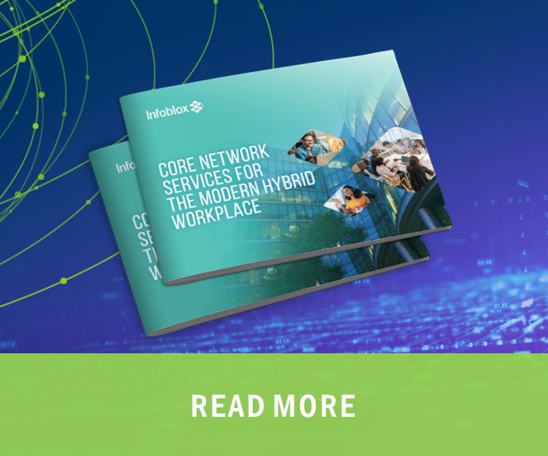 Core Network Services for the Modern Hybrid Workplace