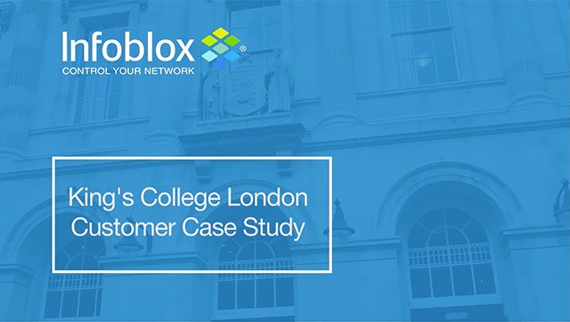 Kings College London Relies on Infoblox