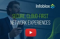 Watch Infoblox Cloud-first Networking Video.